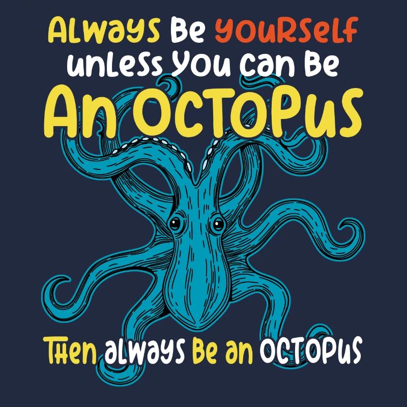 Sei Du selbst oder sei ein Oktopus. Großer Oktopus