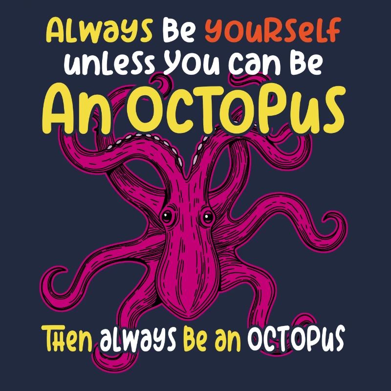Sei Du selbst oder sei ein Oktopus. Großer Oktopus