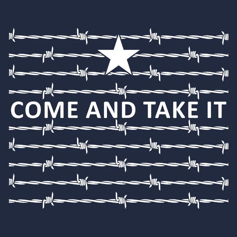 Texas Border Razorwire Come And Take It Molon Labe