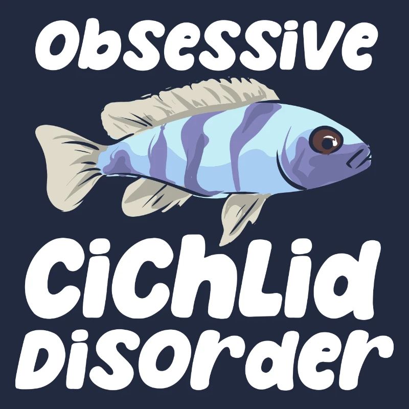 Obsessive Cichlid Disorder