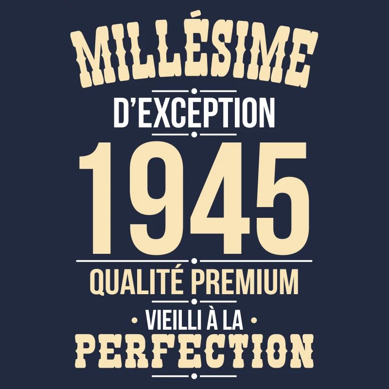Anniversaire 80 ans - Millésime d'Exception 1945