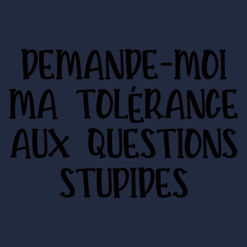 tolérance aux questions stupides