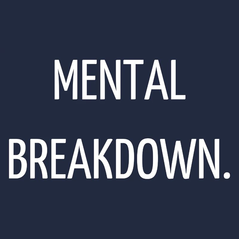Mental breakdown