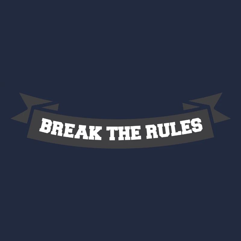 Break the rules Banner