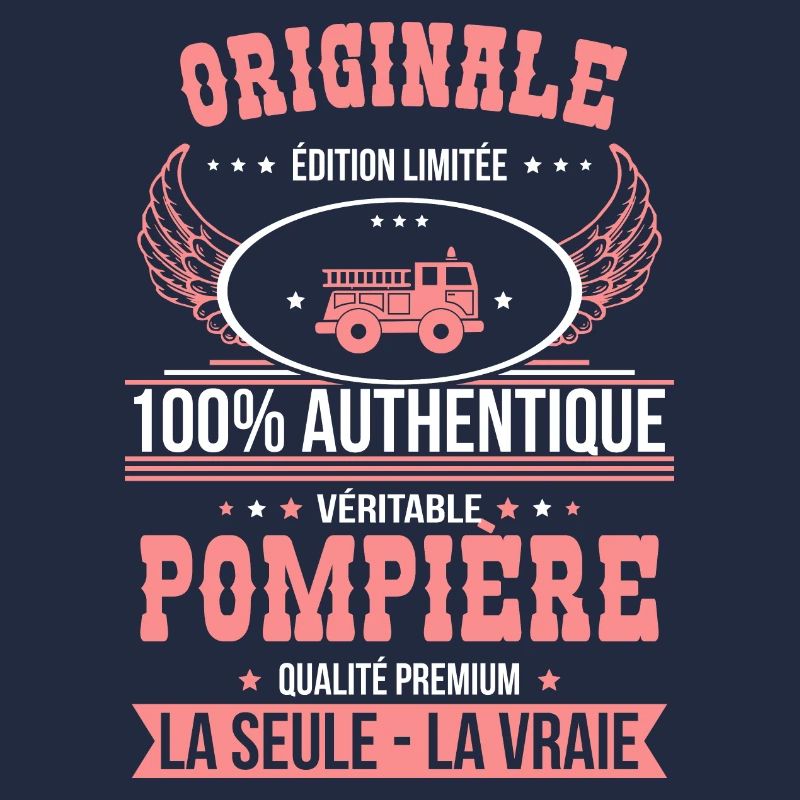 Authentique et véritable pompière - Originale