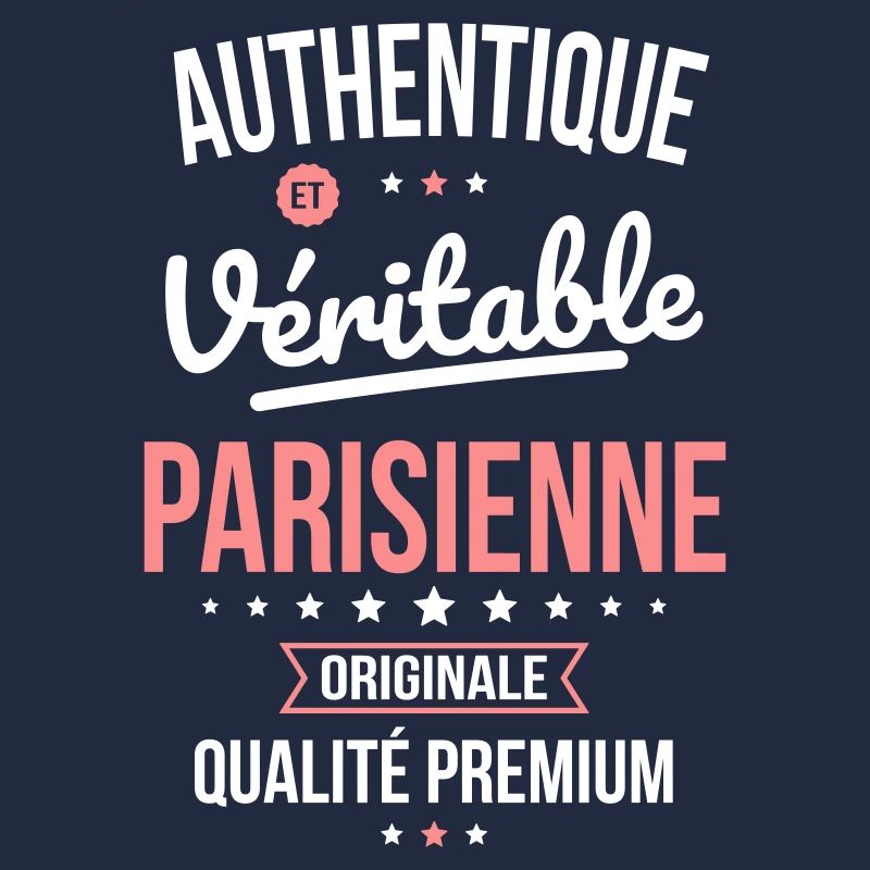 Authentique et véritable Parisienne - Originale