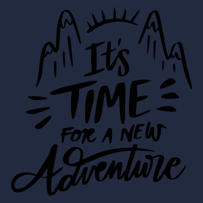 It's Time for a new Adventure Spruch Text Berge