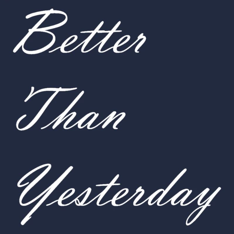 Better than yesterday