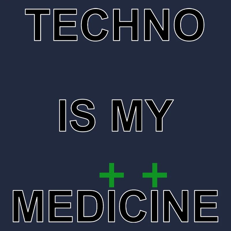 TechnoIsMyMedicine