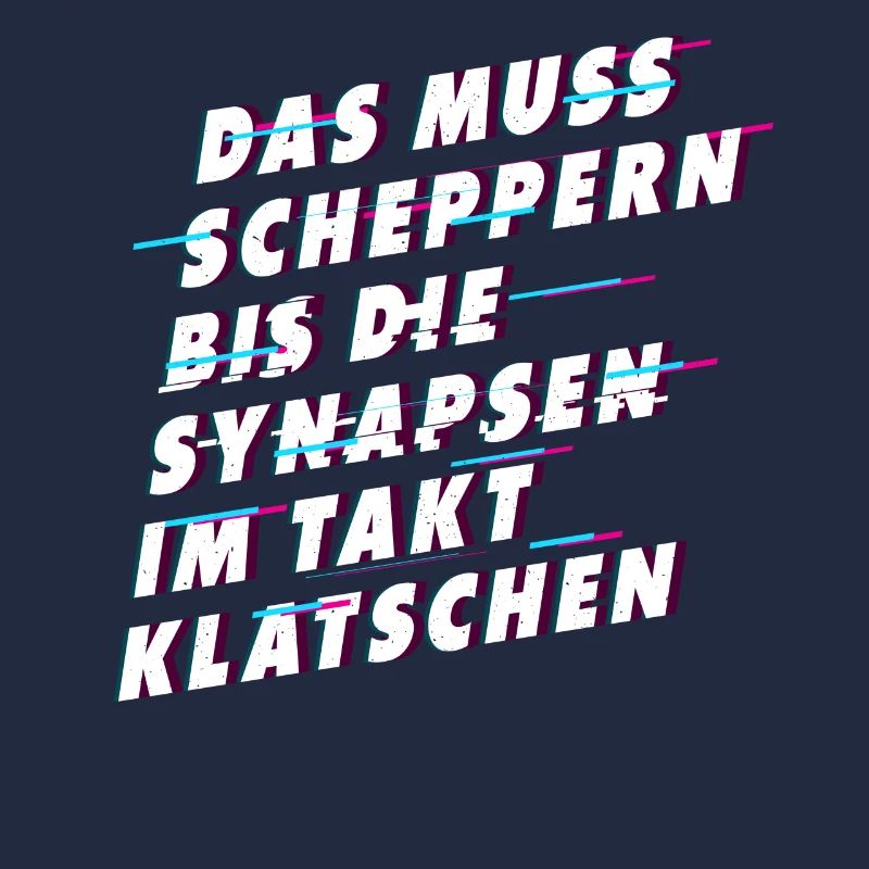 Muss scheppern bis Synapsen klatschen