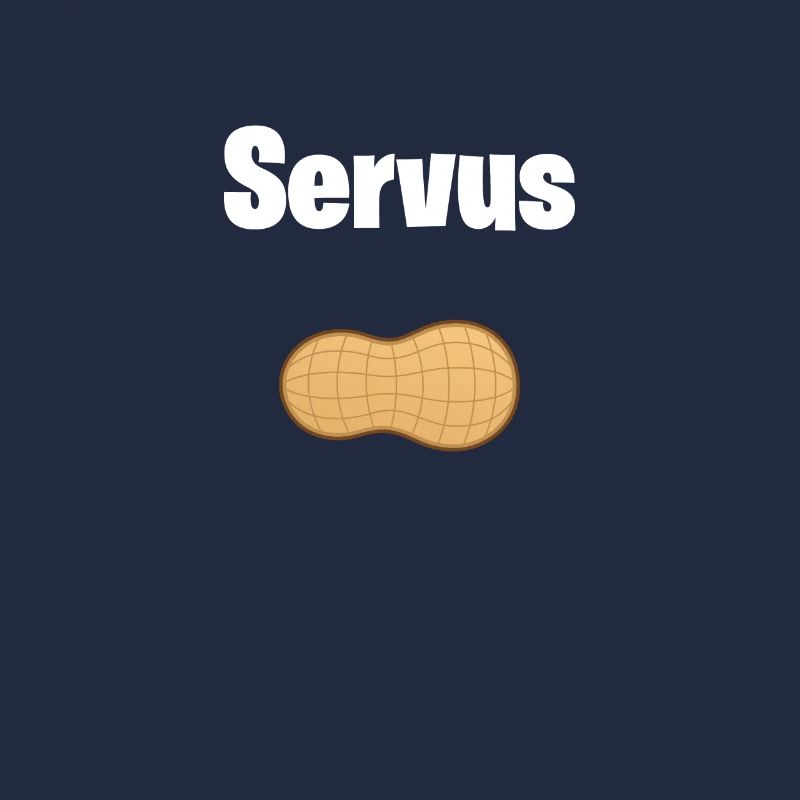 Servus Erdnuss