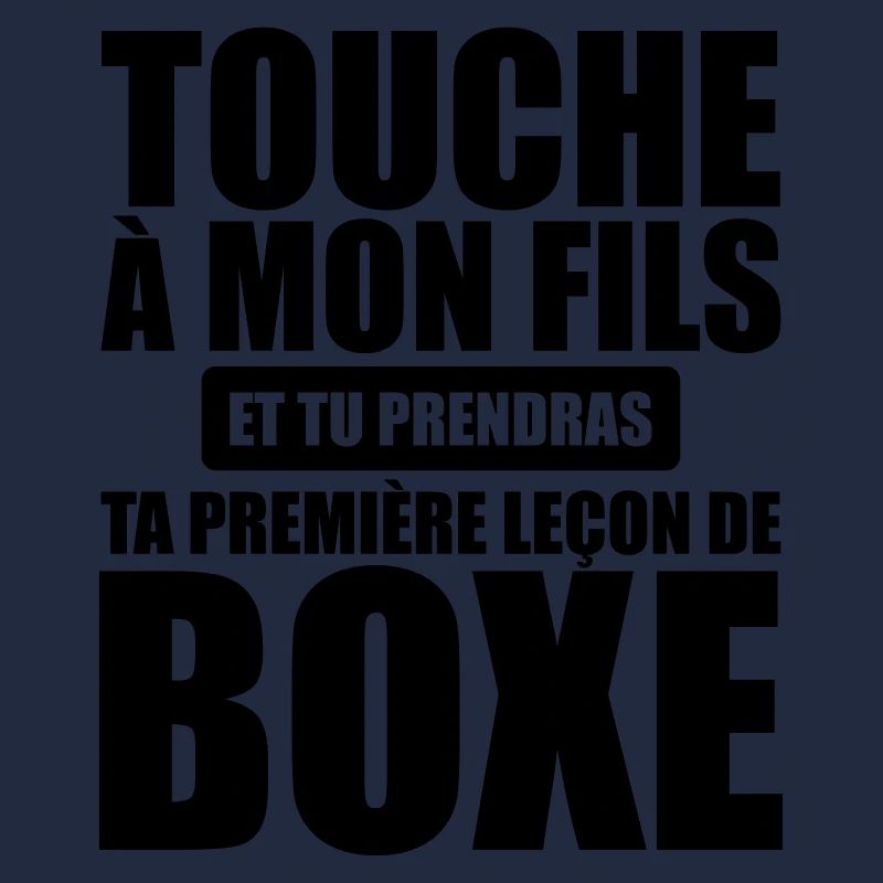 touche mon fils tu prendras ta 1ère leçon de boxe