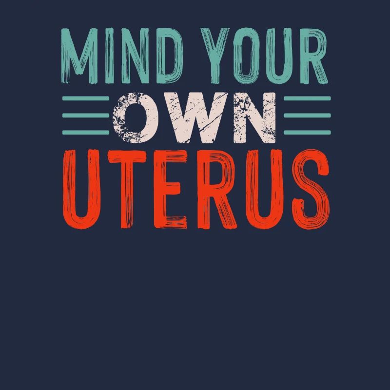 Kümmere Dich Um Deine Eigene Gebärmutter