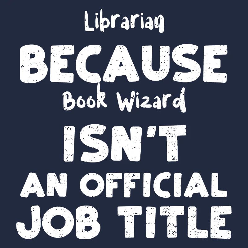 Bibliothécaire Parce que Book Wizard est...