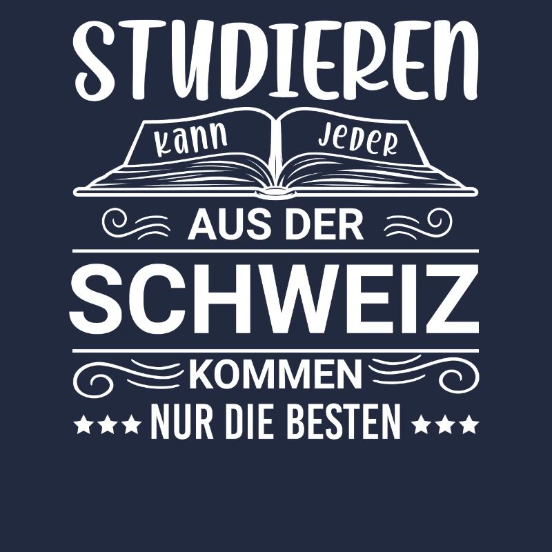 Studieren kann jeder Schweiz Schweizer
