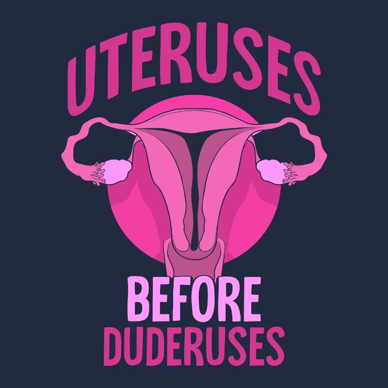 Uteruses Before Duderuses