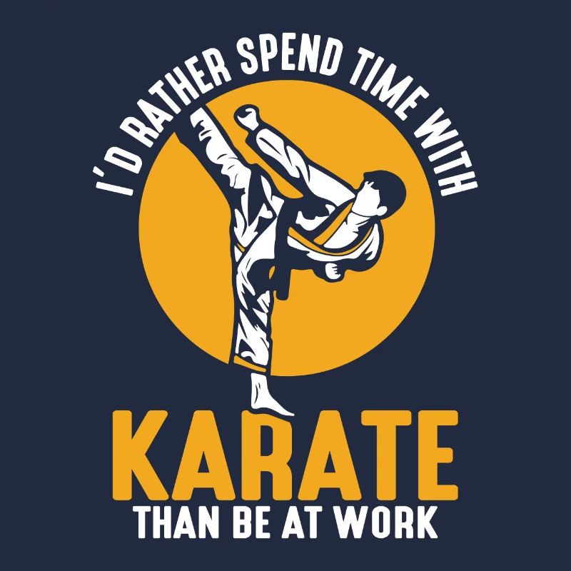 I’d rather spend time with Karate than be at work