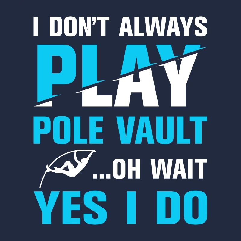 I don't always play Pole Vault