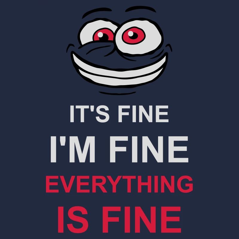 everything is fine Zitat