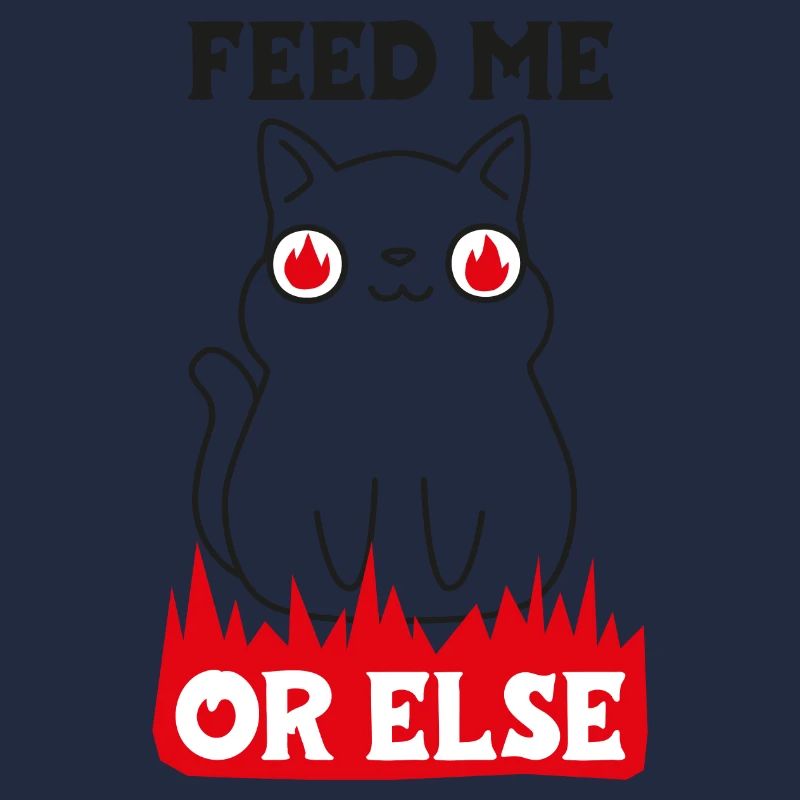 Feed me or else