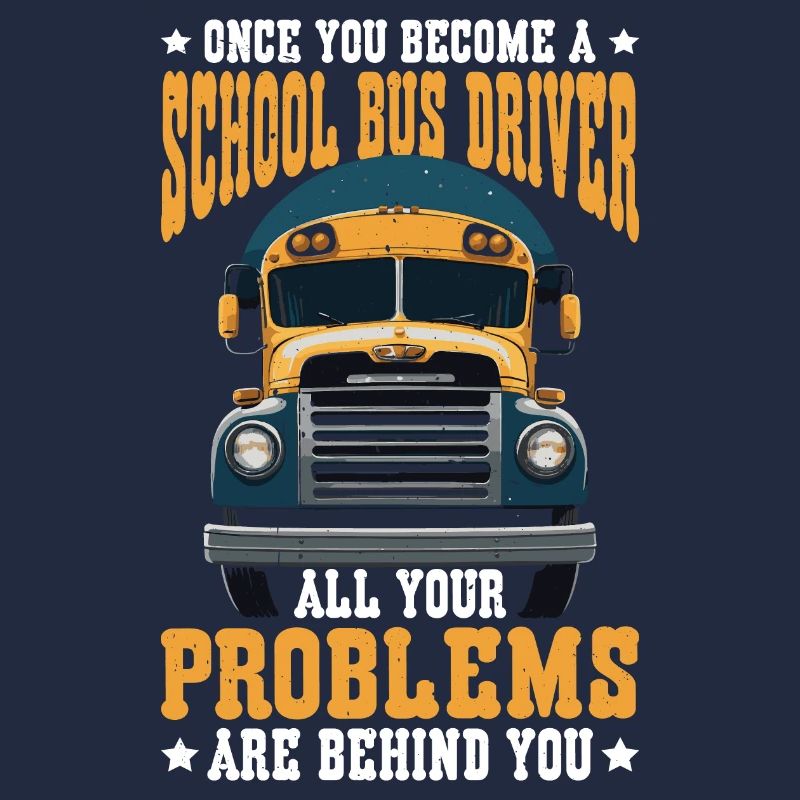 School Bus Driver, All Problems Behind You 2