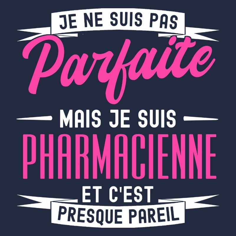 pas parfaite mais pharmacienne
