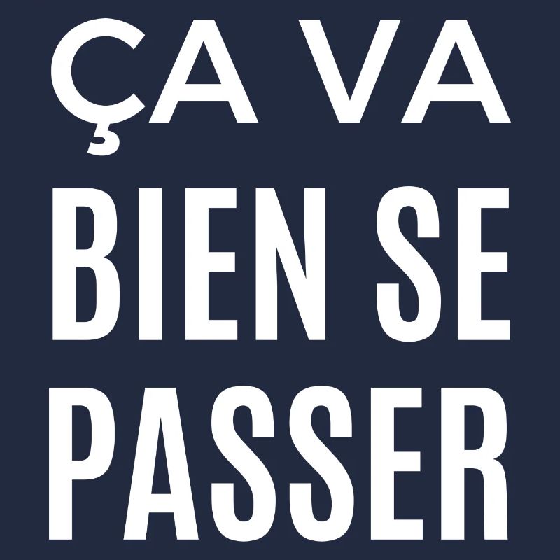 ça va bien se passer