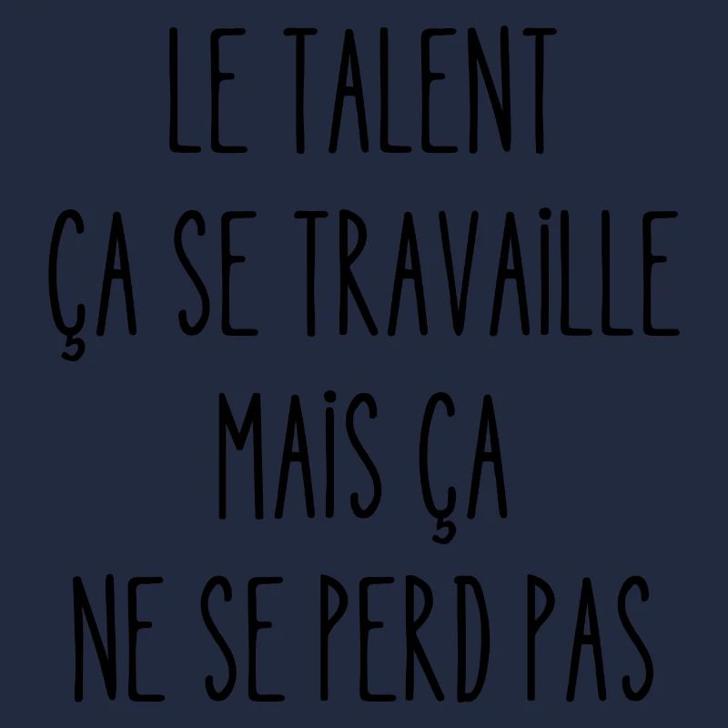 le talent ça se travaille