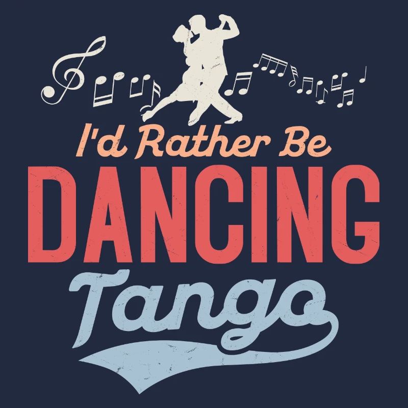 I'd Rather Be Dancing Tango Tango Dance Latin Musi