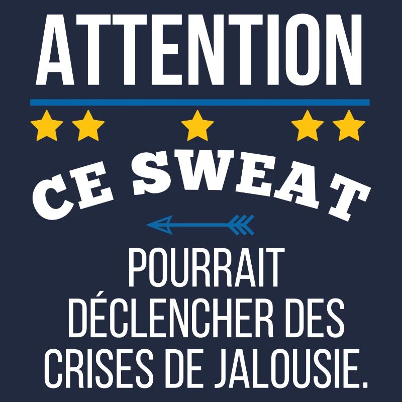Be careful, this sweatshirt could trigger jealousy.