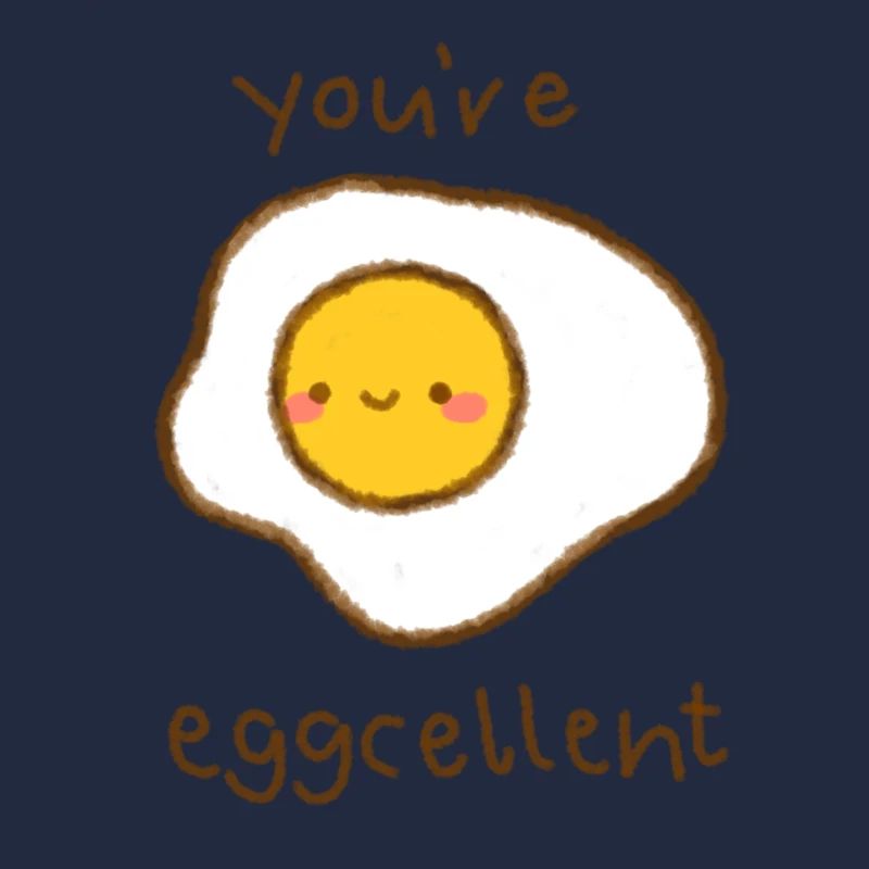 you ´re eggcellent