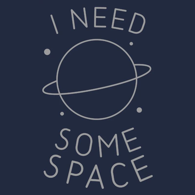 I Need Some Space