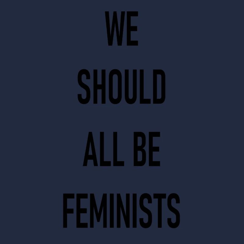 We should all be Feminists