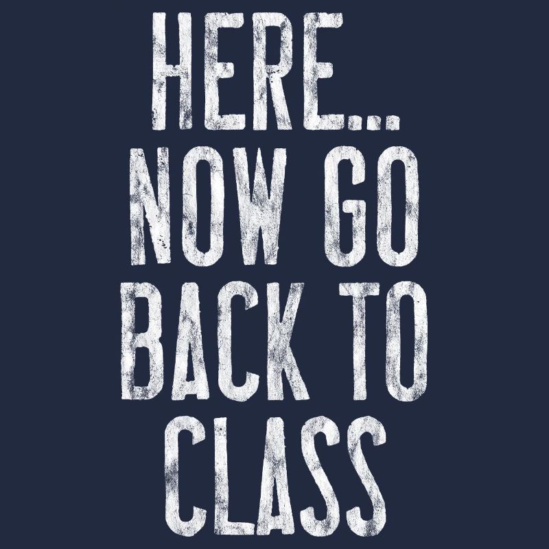 Here... Now Go Back To Class 3