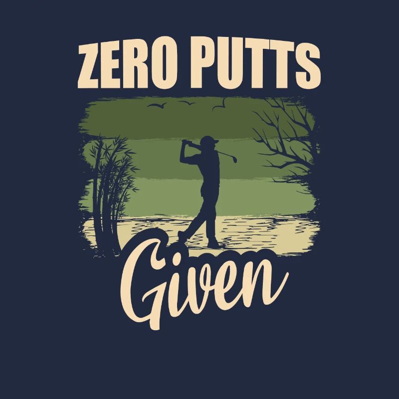 Zero Putts Given Golfer Golf Player Jokes Funny