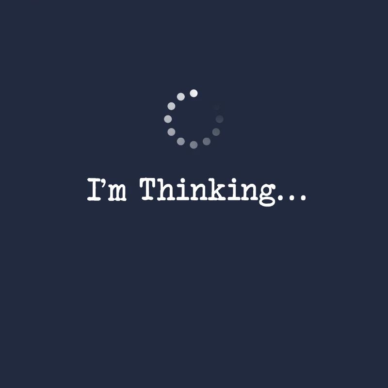 Im Thinking Loading Programmer