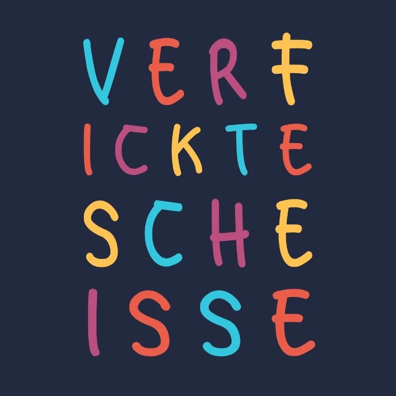 Verfickte Scheiße Schimpfwort Spruch