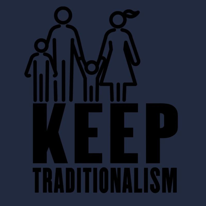 Keep Traditionalism - Tradition - Ehe - Familie