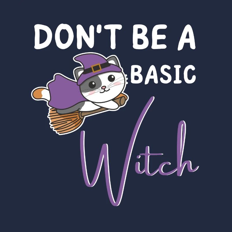 Katze Halloween Hexe Hexen don't be a basic witch