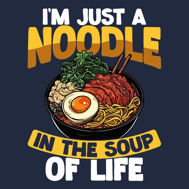 Ich Bin Nur Eine Nudel In Der Suppe Des Lebens