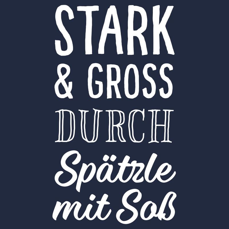 Stark & Groß durch Spätzle mit Soß