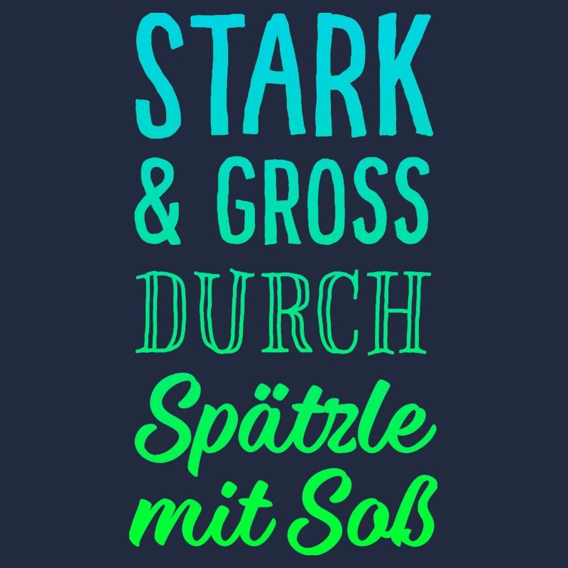Stark & Groß durch Spätzle mit Soß