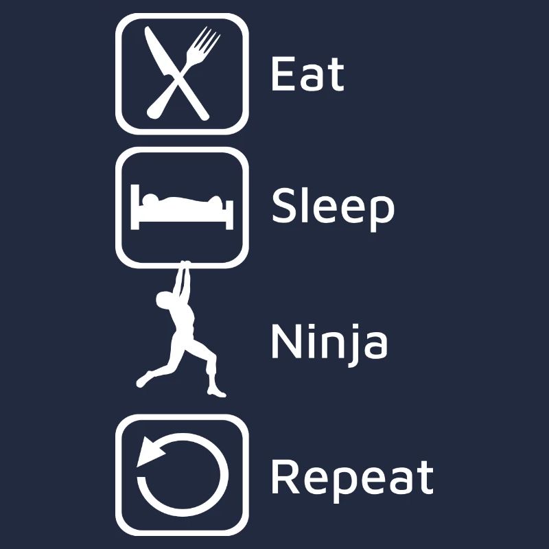 Ninja Warrior - Eat Sleep Ninja Repeat.