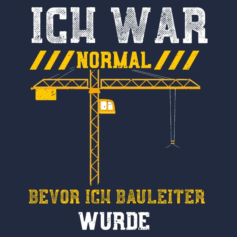Ich War Normal Bevor Ich Bauleit...