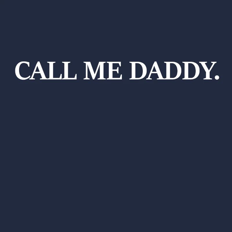 call me daddy