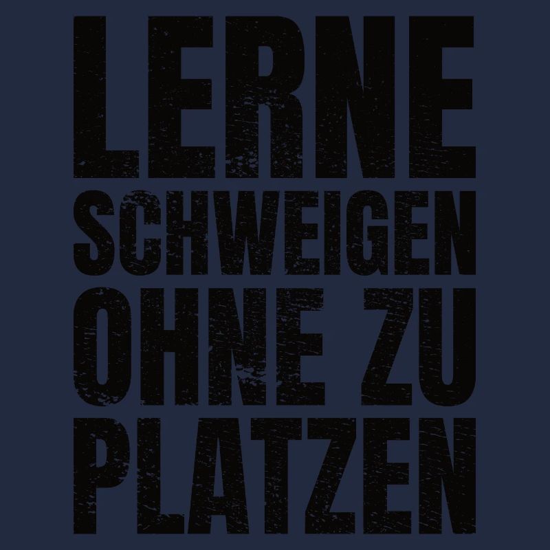 lerne schweigen ohne zu platzen Geschenkidee