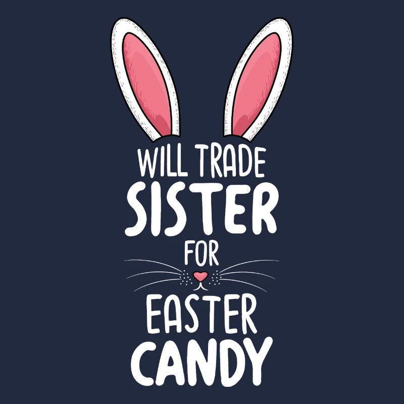 Will Trade Sister For Easter Candy