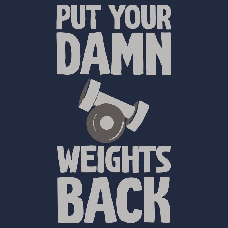 Put Your Damn Weights Back 2