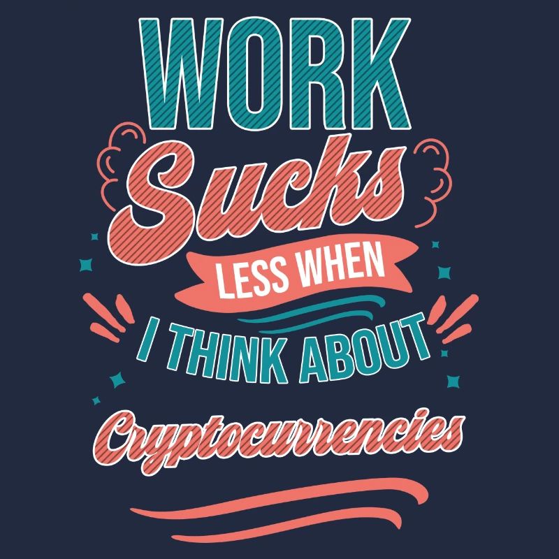 Work Sucks Less When I Think About