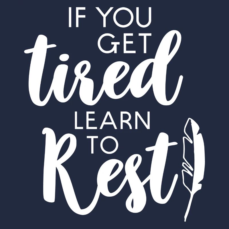learn to rest gift tired rest learning